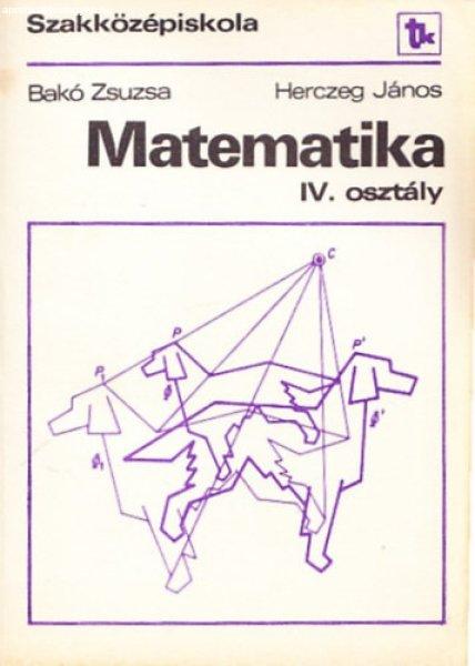 Matematika IV. osztály (Szakközépiskola) (A, B és D variáns) - Herczeg
János