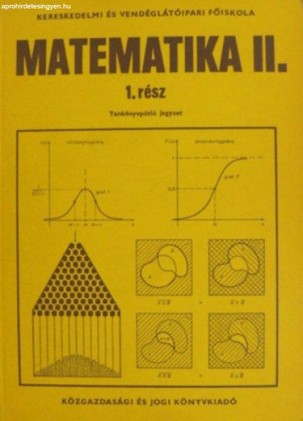 Matematika II. 1. rész - Kereskedelmi és Vendéglátóipari Főiskola -
Czétényi Csaba (szerk.)