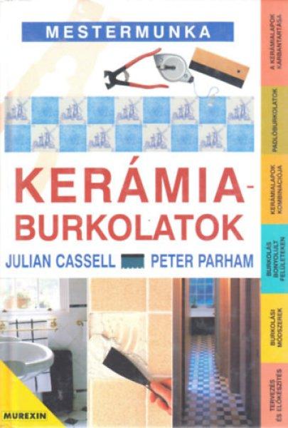 Kerámiaburkolatok - J. Cassel; P. Parham