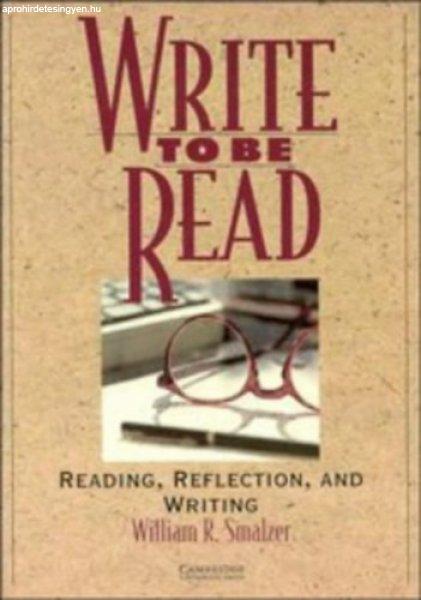 Write to be Read Student's book: Reading, Reflection, and Writing -
Smalzer, Williamr.