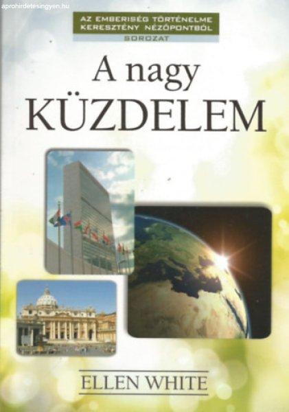 A nagy küzdelem - Ellen G. White