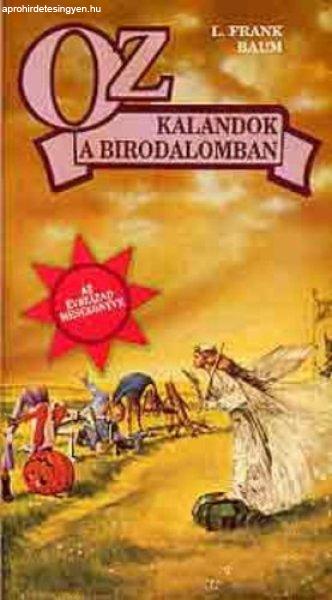 Oz - Kalandok a birodalomban - L. Frank Baum