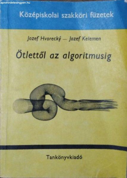 Ötlettől az algoritmusig - Hvorecky, J.-Kelemen, J.