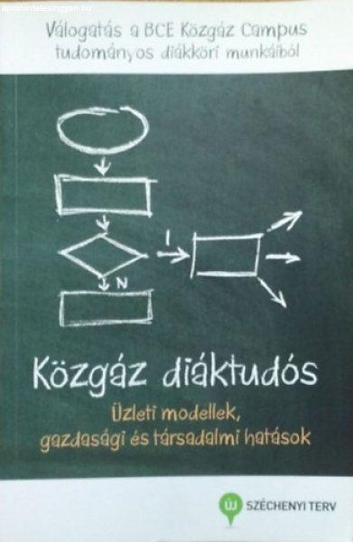 Közgáz diáktudós - Üzleti modellek, gazdasági és társadalmi hatások -
Wimmer Ágnes - Novák Zsuzsanna - Bartus Tamás - Jenes Barbara (szerk.)