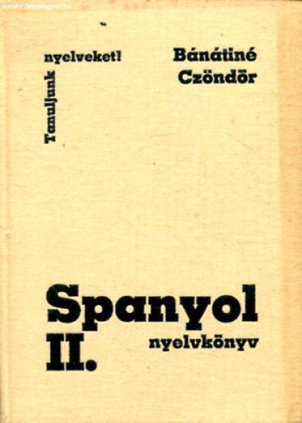 Spanyol nyelvkönyv II. (Tanuljunk nyelveket) - Bánátiné-Czöndör