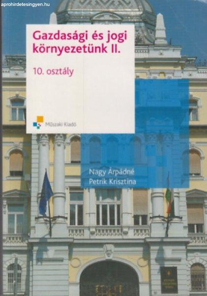 Gazdasági és jogi környezetünk II. - 10. osztály - Nagy Árpádné; Petrik
Krisztina