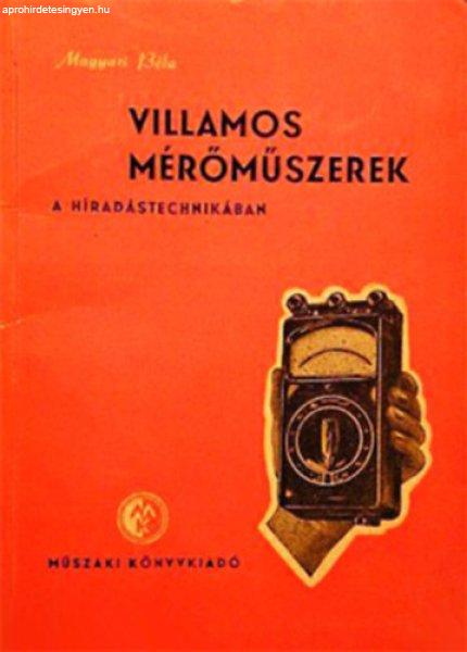 Villamos mérőműszerek a hiradástechnikában - Magyari Béla