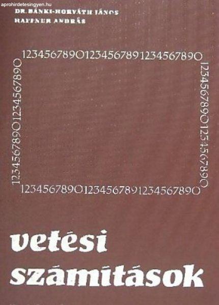 Vetési számítások - Haffner András; Dr. Bánki-Horváth János