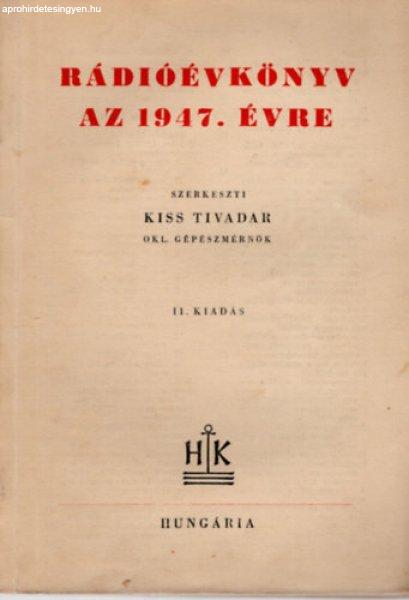 Rádióévkönyv az 1947. évre - Kiss Tivadar