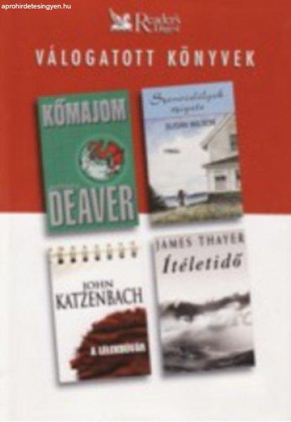 Válogatott könyvek-Kőmajom-Szenvedélyek szigete-A lélekbúvár -
Deaver-Wilson-Katzenbach