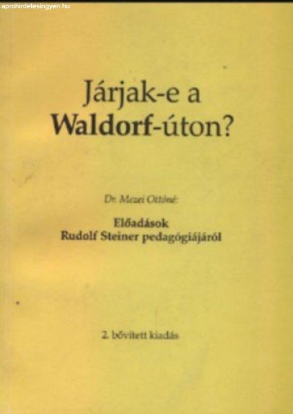 Járjak-e a Waldorf-úton? - dr Mezei Ottóné