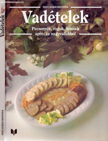 Vadételek (Pecsenyék, raguk, levesek apró- és nagyvadakból) - Friedrich W.
Ehlert-Cornelia Adam-Frank Júlia; és még többen