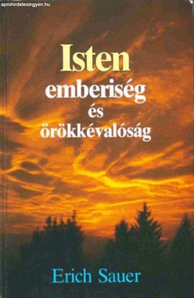 Isten, emberiség és örökkévalóság - Erich Sauer