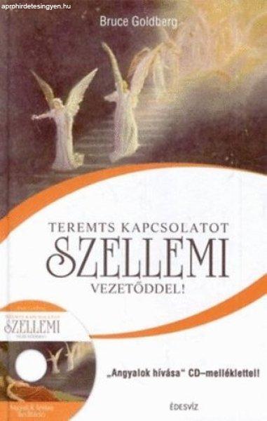 Teremts kapcsolatot szellemi vezetőddel! - Bruce Goldberg