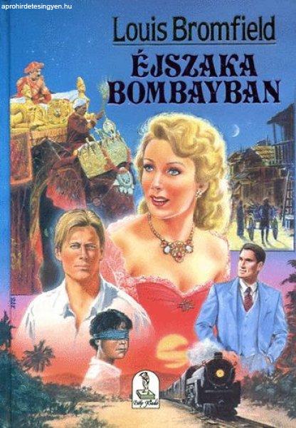 Éjszaka Bombayban - Louis Bromfield