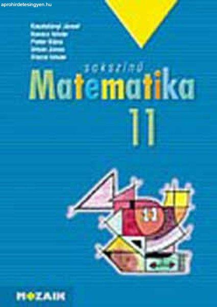 Sokszínű matematika tankönyv 11. osztály - Kosztolányi József, Kovács
István, Pintér Klára, Urbán János, Vincze István