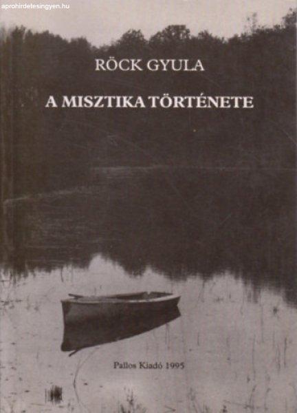 A misztika története - Röck Gyula