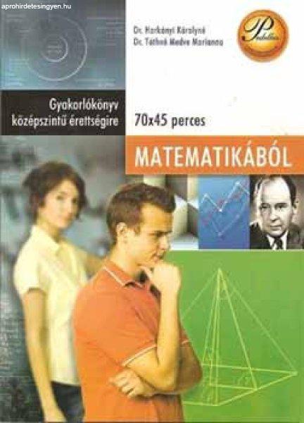 Gyakorlókönyv középszintű érettségire matematikából - Harkányi
Károlyné dr.; Tóthné Medve Marianna dr.