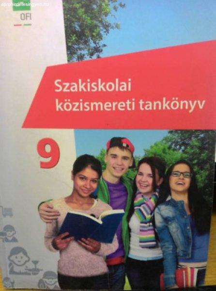 Szakiskolai közismereti tankönyv 9. évfolyam - Csorba F. László Dr. Both
Mária Gabriella Dr. Hunya Márta Kerber Zoltán Kerberné Varga Anna Kerpen
Gábor Mayer József Singer Péter Tamásiné Makay Mariann Tüskés Gabriella
Vígh Sára