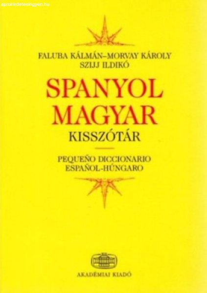 Spanyol-magyar kisszótár - Morvay Károly; Faluba Kálmán; Szijj Ildikó