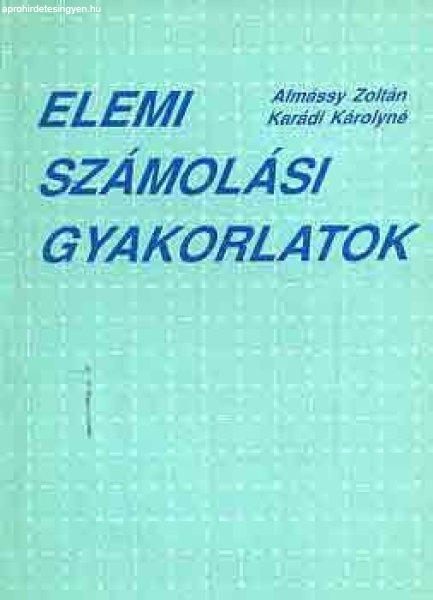 Elemi számolási gyakorlatok - Almássy Zoltán-Karádi Károlyné