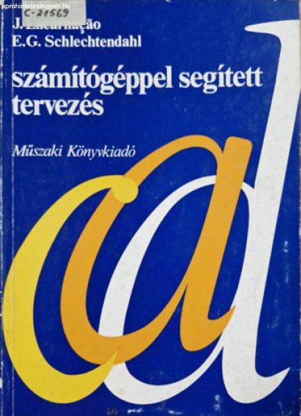 CAD, számítógéppel segített tervezés - J. Encarnacao; E.G. Schlechtendahl