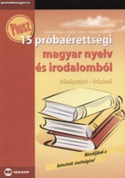 Plusz 15 próbaérettségi magyar nyelv és irodalomból középszint írásbeli
- Hajnal Krisztina Erdélyi Eszter