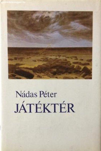 Játéktér - Nádas Péter