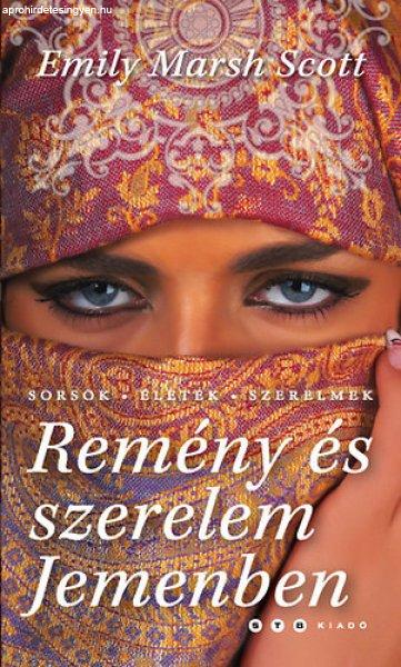 Remény és szerelem Jemenben - Emily Marsh Scott