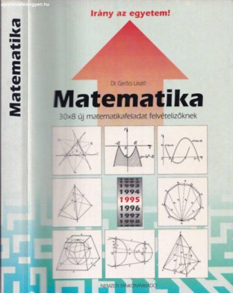 Matematika - Irány az egyetem 1995 - Dr. Gerőcs László