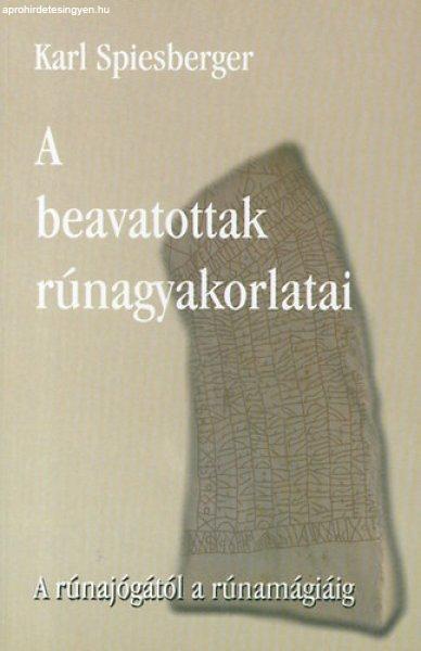 A beavatottak rúnagyakorlatai - Karl Spiesberger