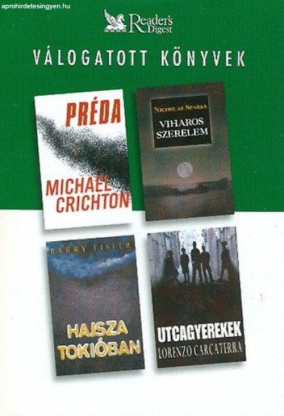 Válogatott könyvek-Préda-Viharos szerelem-Hajsza Tókióban-Utcagyerekek -
Crichton-Sparks-Eisler...