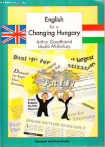 English for a changing Hungary - Arthur Goodfriend, László Miskolczy