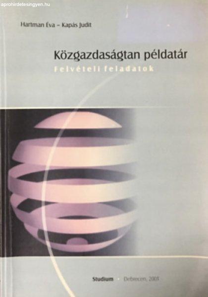 Közgazdaságtan példatár - Felvételi feladatok - Hartman Éva, Kapas Judit