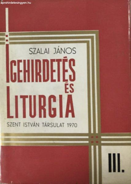 Igehirdetés és liturgia III. - Szalai János