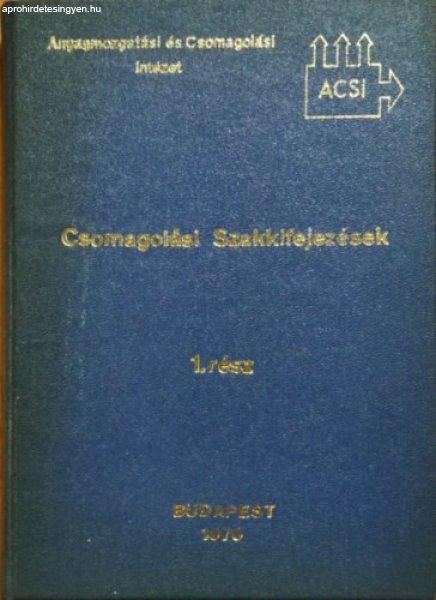 Csomagolási szakkifejezések - magyar-német-angol-francia-orosz, 1. rész -
Lóczy Béláné (fel. szerk.)