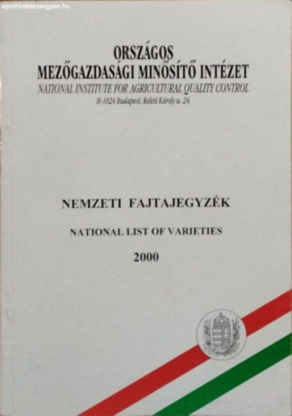 Nemzeti fajtajegyzék / National List of Varieties, 2000 (Országos
Mezőgazdasági Minősítő Intézet) - Rátkai József (fel. szerk.)