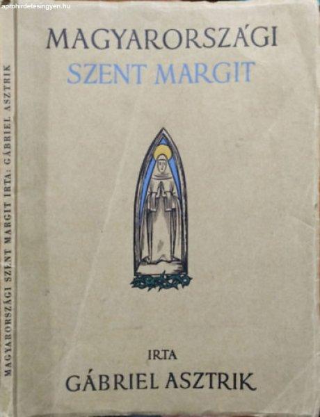 Magyarországi Szent Margit - Gábriel Asztrik