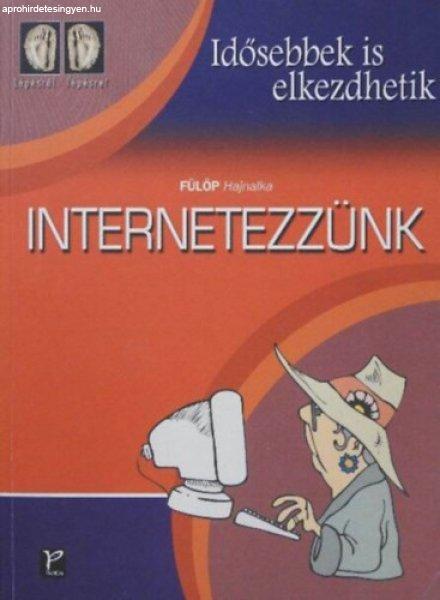 Internetezzünk (Idősebbek is elkezdhetik) - Fülöp Hajnalka