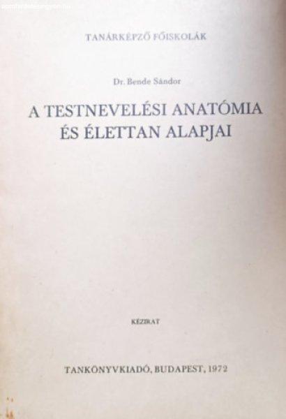 A testnevelési anatómia és élettan alapjai - Dr. Bende Sándor