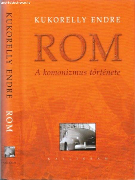 Rom - A komonizmus története - Kukorelly Endre