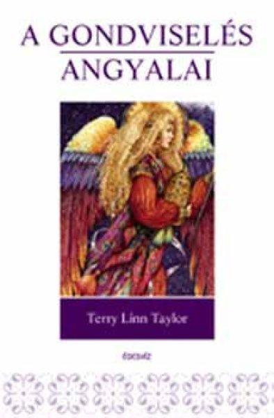 A gondviselés angyalai - Terry Lynn Taylor