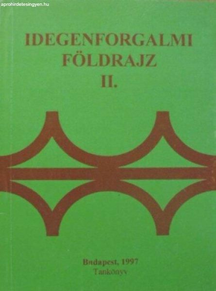 Idegenforgalmi földrajz II. - Dr.Gucziné Dr.Huszti Györgyi