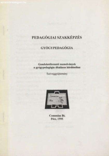 Gondolatébresztő szemelvények a gyógypedagógia általános kérdéseihez
(Szöveggyűjtemény) - Hoffmann Judit (szerk.)