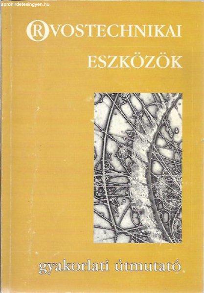 Orvostechnikai eszközök - Gyakorlati útmutató - Dió Mihály szerk.