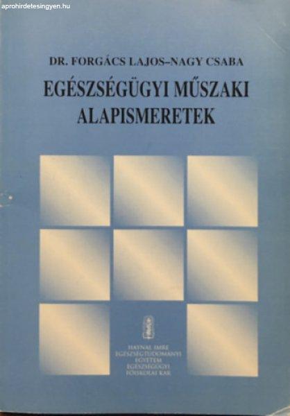 Egészségügyi műszaki alapismeretek - Dr. Forgács Lajos- Nagy Csaba