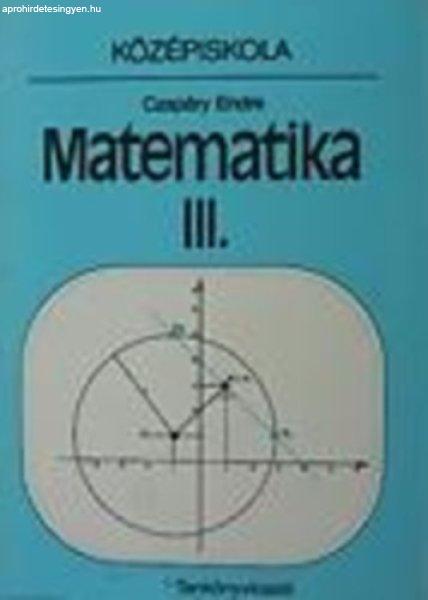 Matematika III.- középiskola - Czapáry Endre