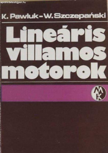 Lineáris villamos motorok - Krystyn Pawluk, Wladyslaw Szczepanski