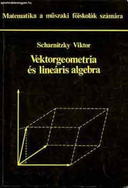 Vektorgeometria és lineáris algebra - Dr. Scharnitzky Viktor