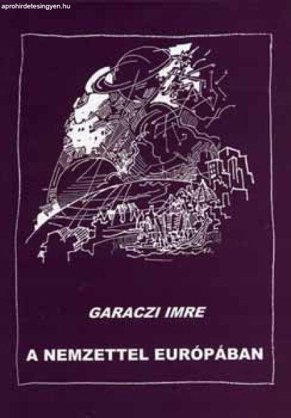 A nemzettel Európában - Garaczi Imre